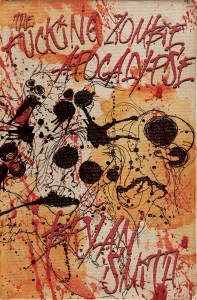 The Fucking Zombie Apocalypse cover hi res (1)